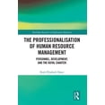 thumbnail image 1 of Routledge Research in Employment Relatio The Professionalisation of Human Resource Management: Personnel, Development, and the Royal Charter, (Paperback), 1 of 1