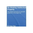 thumbnail image 1 of Routledge Research in Intellectual Prope Re-thinking Intellectual Property: The Political Economy of Copyright Protection in the Digital Era, (Hardcover), 1 of 1
