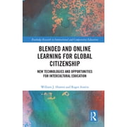 Routledge Research in International and Blended and Online Learning for Global Citizenship New Technologies and Opportunities for Intercultural Education, Hardcover