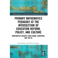 thumbnail image 1 of Routledge Research in International and  Primary Mathematics Pedagogy at the Intersection of Education Reform, Policy, and Culture: Comparative Insights from Gha, (Paperback), 1 of 1