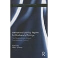 thumbnail image 1 of Routledge Research in International Envi International Liability Regime for Biodiversity Damage: The Nagoya-Kuala Lumpur Supplementary Protocol, (Hardcover), 1 of 1