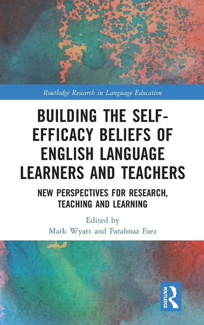 Routledge Research in Language Education: Building the Self-Efficacy ...