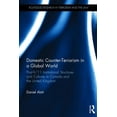 thumbnail image 1 of Routledge Research in Terrorism and the  Domestic Counter-Terrorism in a Global World: Post-9/11 Institutional Structures and Cultures in Canada and the United K, (Hardcover), 1 of 1