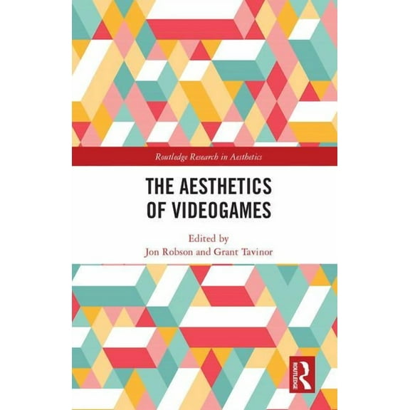Routledge Research in Aesthetics The Aesthetics of Videogames, (Hardcover)