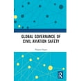 thumbnail image 1 of Routledge Research in Air and Space Law Global Governance of Civil Aviation Safety, (Hardcover), 1 of 1