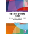 thumbnail image 1 of Routledge Research in Applied Ethics The Ethics of Drone Design: How Value-Sensitive Design Can Create Better Technologies, (Hardcover), 1 of 1