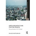 thumbnail image 1 of Routledge Research in Architecture Open Architecture for the People: Housing Development in Post-War Japan, (Paperback), 1 of 1