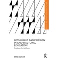 thumbnail image 1 of Routledge Research in Architecture: Rethinking Basic Design in Architectural Education: Foundations Past and Future (Hardcover), 1 of 1