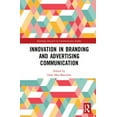 thumbnail image 1 of Routledge Research in Communication Stud Innovation in Advertising and Branding Communication, (Paperback), 1 of 1