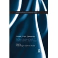 thumbnail image 1 of Routledge Research in Comparative Politi Growth, Crisis, Democracy: The Political Economy of Social Coalitions and Policy Regime Change, (Paperback), 1 of 1
