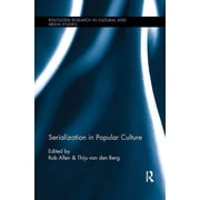 Routledge Research in Cultural and Media Serialization in Popular Culture, Paperback