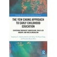 thumbnail image 1 of Routledge Research in Early Childhood Ed The Yew Chung Approach to Early Childhood Education: Centering Emergent Curriculum, Child-Led Inquiry, and Multilinguali, (Paperback), 1 of 1