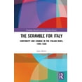 thumbnail image 1 of Routledge Research in Early Modern Histo The Scramble for Italy: Continuity and Change in the Italian Wars, 1494-1559, (Hardcover), 1 of 1