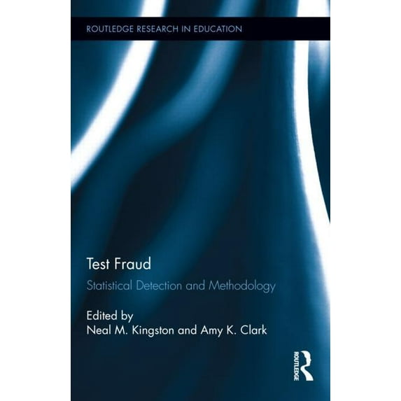 Routledge Research in Education Test Fraud: Statistical Detection and Methodology, (Hardcover)