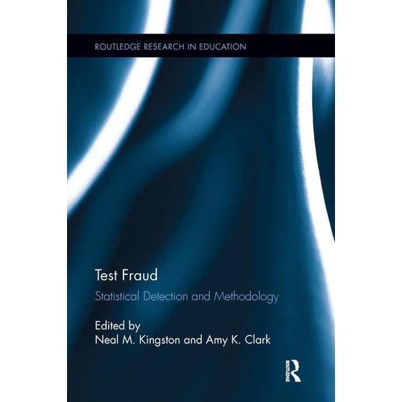 Routledge Research in Education Test Fraud: Statistical Detection and Methodology, (Paperback)