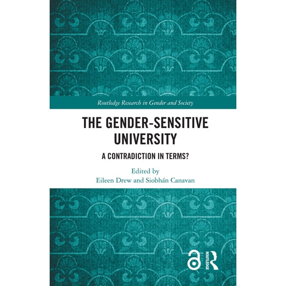 Routledge Research in Gender and Society The Gender-Sensitive University: A Contradiction in Terms?, (Paperback)