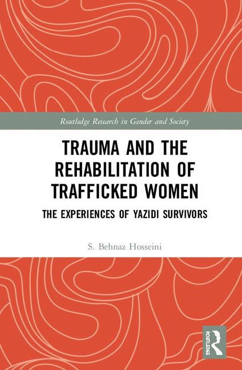 Routledge Research in Gender and Society Trauma and the Rehabilitation ...