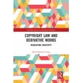 thumbnail image 1 of Routledge Research in Intellectual Prope Copyright Law and Derivative Works: Regulating Creativity, (Paperback), 1 of 1