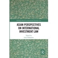 thumbnail image 1 of Routledge Research in International Econ Asian Perspectives on International Investment Law, (Paperback), 1 of 1
