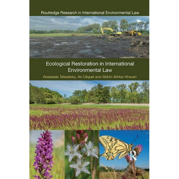 Routledge Research in International Envi Ecological Restoration in International Environmental Law, (Paperback)
