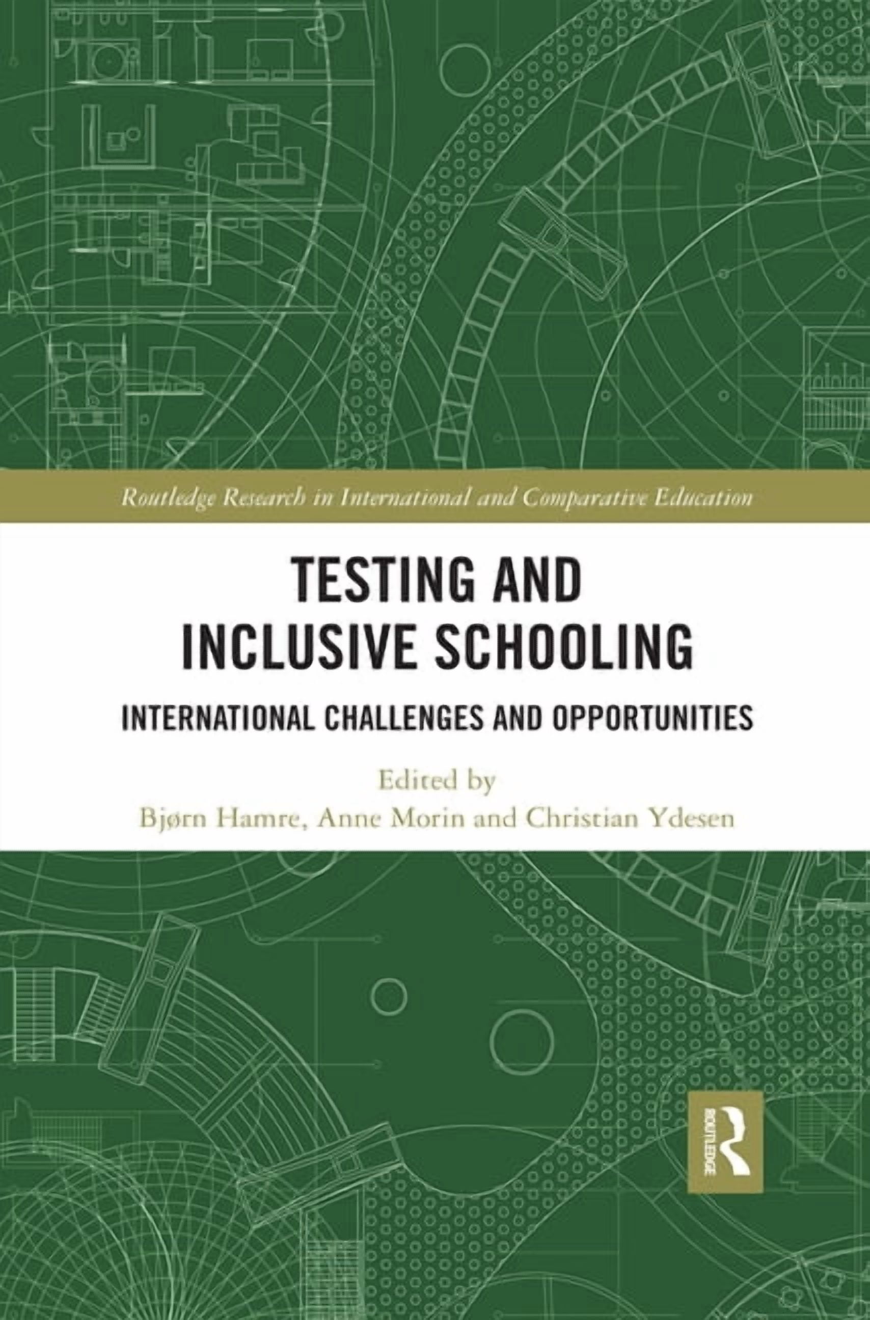 Routledge Research in International and Testing and Inclusive Schooling ...