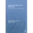 thumbnail image 1 of Routledge Research in Journalism International News in the Digital Age: East-West Perceptions of A New World Order, (Hardcover), 1 of 1