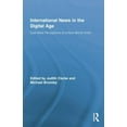 thumbnail image 1 of Routledge Research in Journalism International News in the Digital Age: East-West Perceptions of A New World Order, (Paperback), 1 of 1