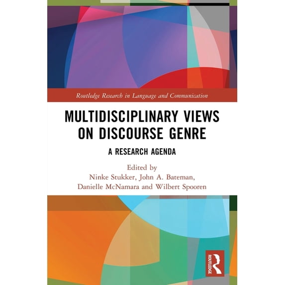 Routledge Research in Language and Commu Multidisciplinary Views on Discourse Genre: A Research Agenda, (Paperback)