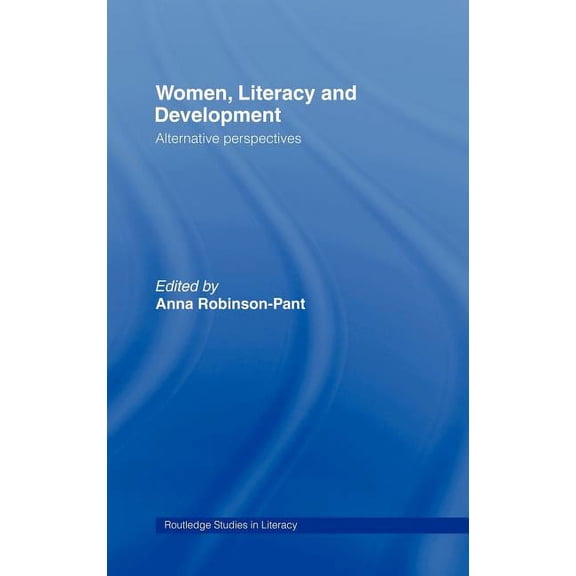 Routledge Research in Literacy Women, Literacy and Development, (Hardcover)