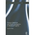thumbnail image 1 of Routledge Research in Medieval Studies Forensic Medicine and Death Investigation in Medieval England, Book 7, (Hardcover), 1 of 1