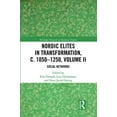 thumbnail image 1 of Routledge Research in Medieval Studies Nordic Elites in Transformation, c. 1050-1250, Volume II: Social Networks, Book 16, (Paperback), 1 of 1