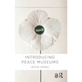 thumbnail image 1 of Routledge Research in Museum Studies Introducing Peace Museums, (Hardcover), 1 of 1