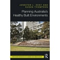 thumbnail image 1 of Routledge Research in Planning and Urban Planning Australia's Healthy Built Environments, (Hardcover), 1 of 1
