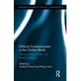 thumbnail image 1 of Routledge Research in Political Communic Political Communication in the Online World: Theoretical Approaches and Research Designs, (Paperback), 1 of 1