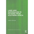 thumbnail image 1 of Routledge Research in Postcolonial Liter Land and Nationalism in Fictions from Southern Africa, Book 24, (Hardcover), 1 of 1