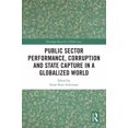 thumbnail image 1 of Routledge Research in Public Law Public Sector Performance, Corruption and State Capture in a Globalized World, (Hardcover), 1 of 1