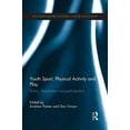 thumbnail image 1 of Routledge Research in Sport, Culture and Youth Sport, Physical Activity and Play: Policy, Interventions and Participation, (Paperback), 1 of 1