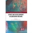 thumbnail image 1 of Routledge Research in Sport Politics and Sport and Development in Emerging Nations, (Paperback), 1 of 1