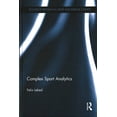 thumbnail image 1 of Routledge Research in Sport and Exercise Science: Complex Sport Analytics (Hardcover), 1 of 1