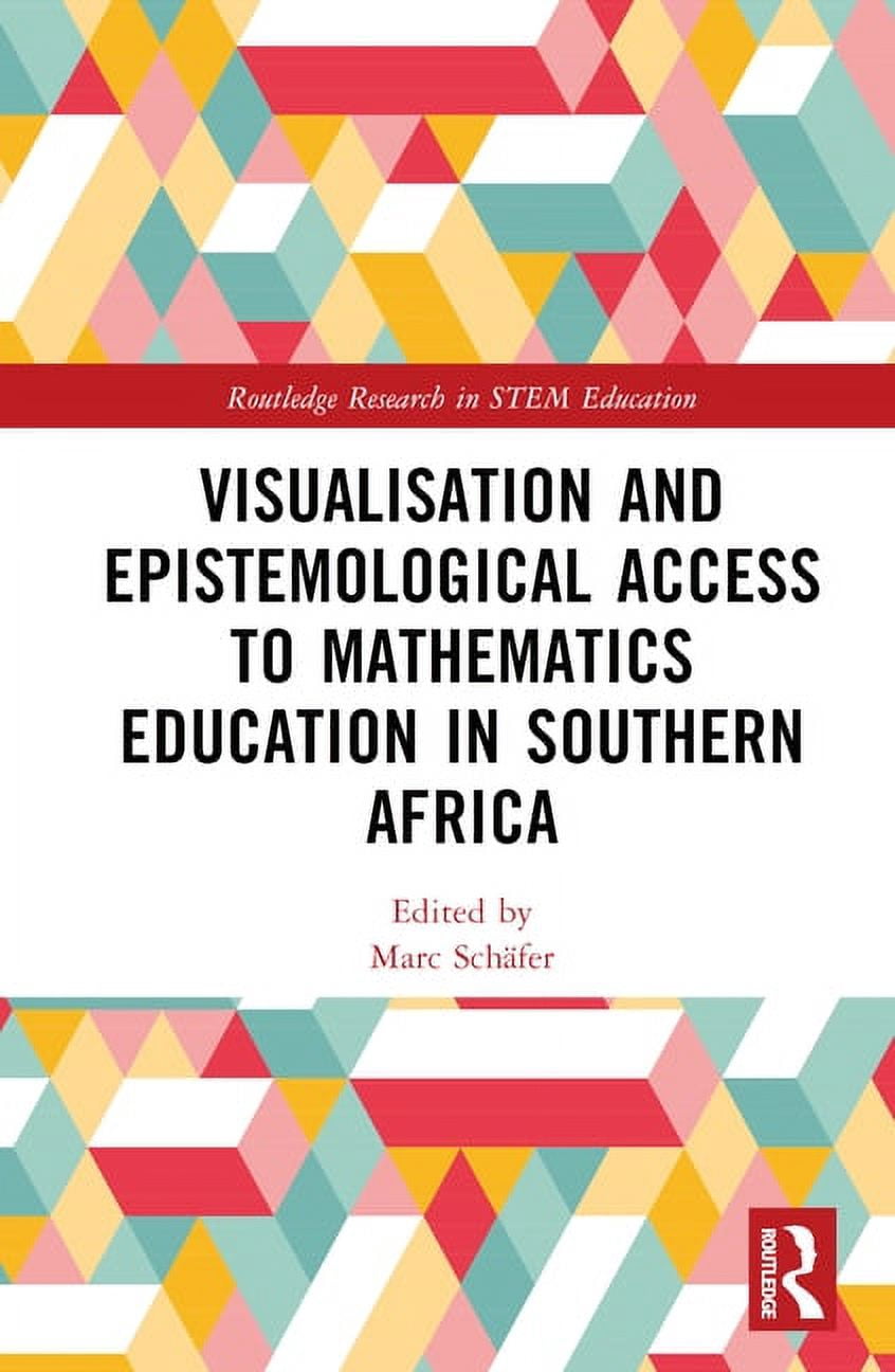 Ledge Math Routledge Research in Stem Education Visualisation and Epistemological ...