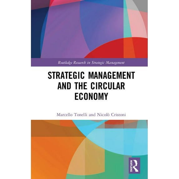 Routledge Research in Strategic Manageme Strategic Management and the Circular Economy, (Hardcover)