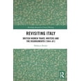 thumbnail image 1 of Routledge Research in Travel Writing Revisiting Italy: British Women Travel Writers and the Risorgimento (1844-61), (Paperback), 1 of 1