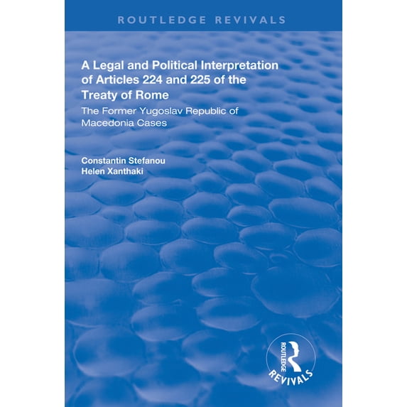 Routledge Revivals: A Legal and Political Interpretation of Articles 224 and 225 of the Treaty of Rome (Hardcover)