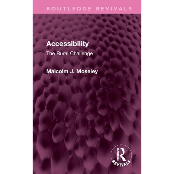 Routledge Revivals Accessibility: The Rural Challenge, (Hardcover)