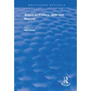 Routledge Revivals American Politics - 2000 and Beyond Paperback