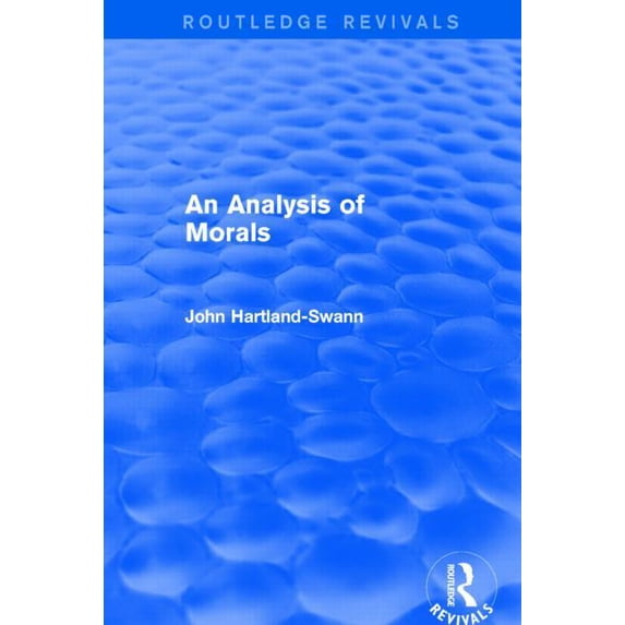 Routledge Revivals An Analysis of Morals, (Paperback)