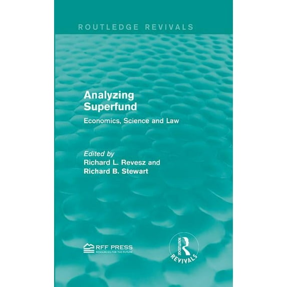 Routledge Revivals Analyzing Superfund: Economics, Science and Law, (Hardcover)