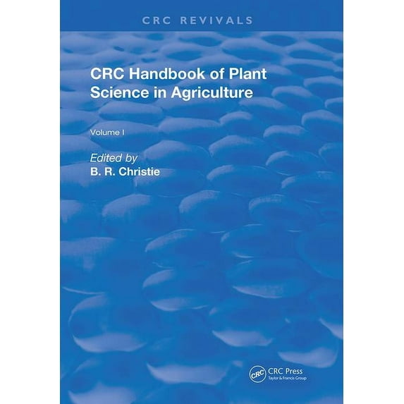 Routledge Revivals CRC Handbook of Plant Science in Agriculture, (Paperback)