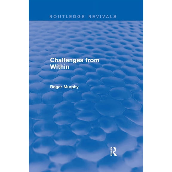 Routledge Revivals Challenges from Within, (Paperback)