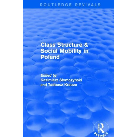 Routledge Revivals Class Structure and Social Mobility in Poland, (Hardcover)
